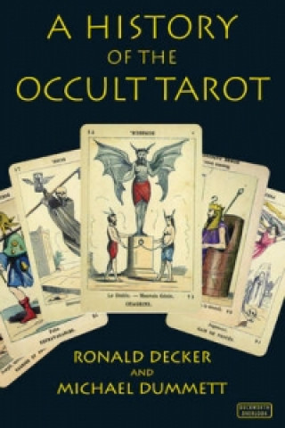 Kniha History of the Occult Tarot Ronald Decker
