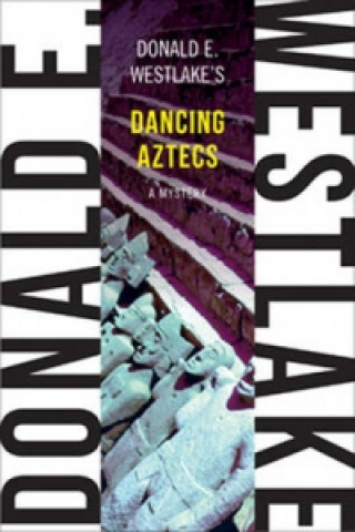 Knjiga Dancing Aztecs E. Westlake