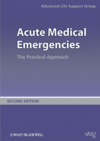 Carte Acute Medical Emergencies - The Practical Approach 2e Advanced Life Support Group