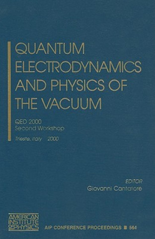 Carte Quantum Electrodynamics and Physics of the Vacuum Giovanni Cantatore