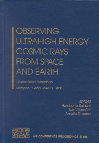 Knjiga Observing Ultrahigh Energy Cosmic Rays from Space and Earth Humberto Salazar