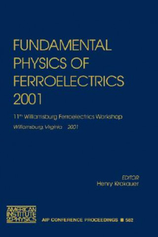 Könyv Fundamental Physics of Ferroelectrics 2001 Henry Krakauer