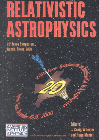 Könyv Relativistic Astrophysics J. Craig Wheeler