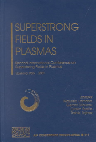 Buch Superstrong Fields in Plasmas Maurizio Lontano