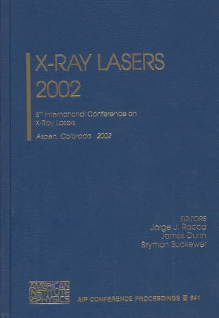 Carte X-Ray Lasers 2002 Jorge J. Rocca