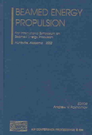 Book Beamed Energy Propulsion Andrew V. Pakhomov