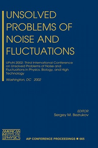 Kniha Unsolved Problems of Noise and Fluctuations Sergey M. Bezrukov