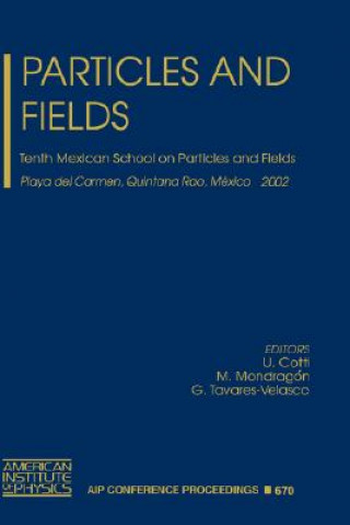 Kniha Particles and Fields U. Cotti