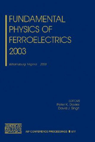 Könyv Fundamental Physics of Ferroelectrics 2003 Peter K. Davies