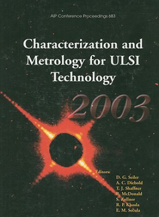 Carte Characterization and Metrology for ULSI Technology: 2003 David G. Seiler
