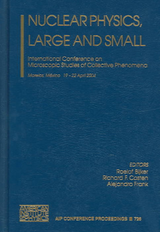 Könyv Nuclear Physics, Large and Small Roelof Bijker