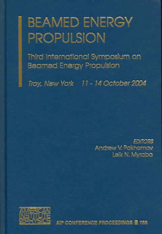 Könyv Beamed Energy Propulsion Andrew V. Pakhomov