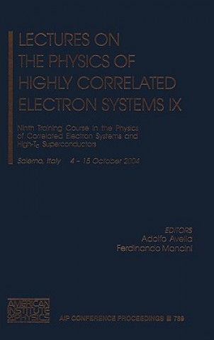Könyv Lectures on the Physics of Highly Correlated Electron Systems IX. Vol.9 Adolfo Avella