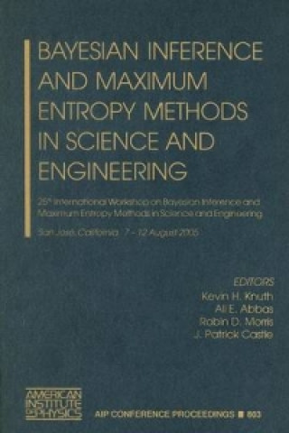 Könyv Bayesian Inference and Maximum Entropy Methods in Science and Engineering Kevin H. Knuth