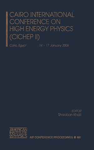 Carte Cairo International Conference on High Energy Physics (CICHEP II) Shaaban Khalil