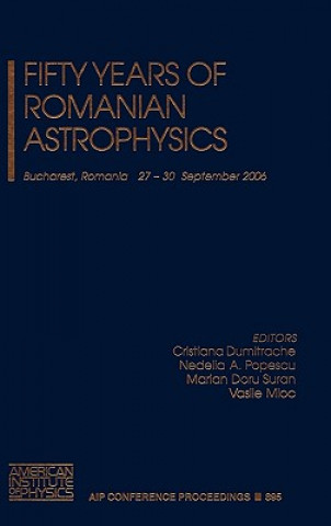 Carte Fifty Years of Romanian Astrophysics Cristiana Dumitrache