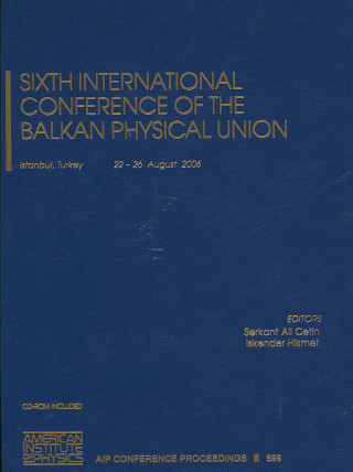 Kniha Sixth International Conference of the Balkan Physical Union Serkant Ali Cetin