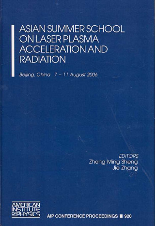 Könyv Asian Summer School on Laser Plasma Acceleration and Radiation Zheng-Ming Sheng