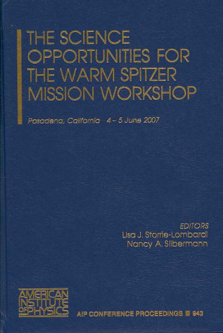 Książka The Science Opportunities of the Warm Spitzer Mission Workshop Lisa J. Storrie-Lombardi