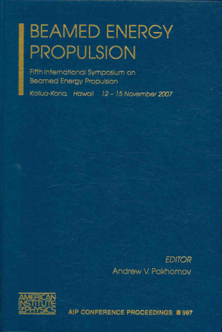 Könyv Beamed Energy Propulsion Andrew V. Pakhomov