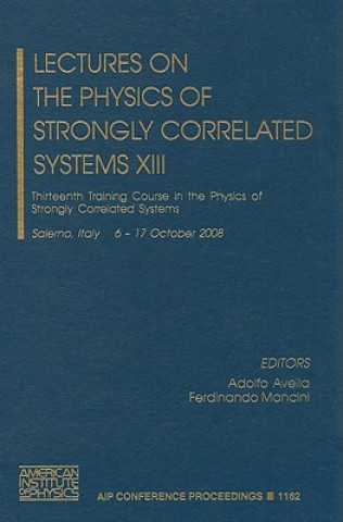 Книга Lectures on the Physics of Strongly Correlated Systems XIII Adolfo Avella