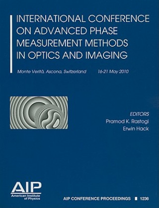 Kniha International Conference on Advanced Phase Measurement Methods in Optics and Imaging Pramod K. Rastogi