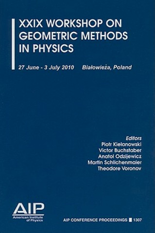 Kniha XXIX Workshop on Geometric Methods in Physics Piotr Kielanowski