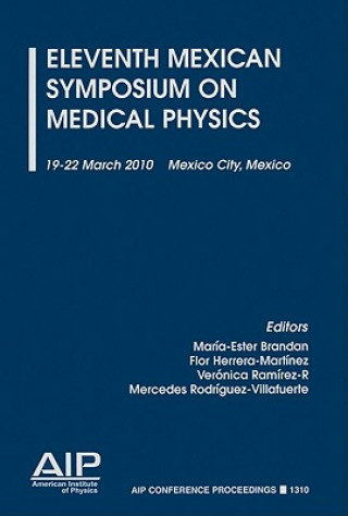 Kniha Eleventh Mexican Symposium on Medical Physics María Ester Brandan