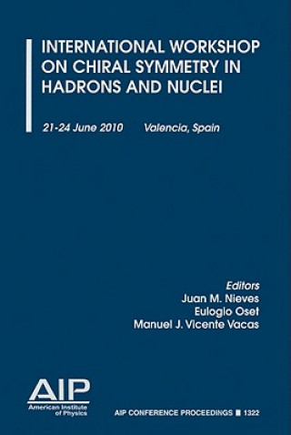 Könyv International Workshop on Chiral Symmetry in Hadrons and Nuclei Juan M. Nieves