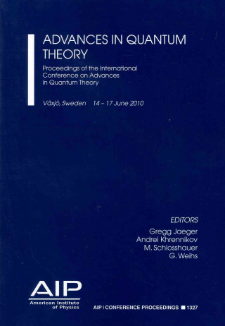 Carte ADVANCES IN QUANTUM THEORY: Proceedings of the International Conference Gregg Jaeger