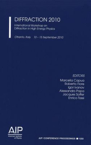 Könyv Diffraction 2010: International Workshop on Diffraction in High Energy Physics Marcella Capua