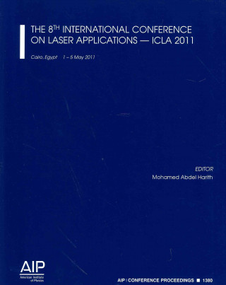 Könyv The 8th International Conference on Laser Applications - ICLA 2011 Mohamed Abdel Harith