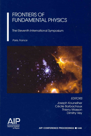 Könyv Eleventh International Symposium on Frontiers of Fundamental Physics Joseph Kouneiher