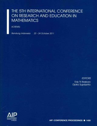 Książka The 5th International Conference on Research and Education in Mathematics Edy Tri Baskoro