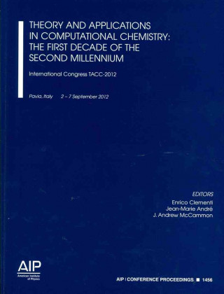 Book Theory and Applications in Computational Chemistry: The First Decade of the Second Millennium: Enrico Clementi
