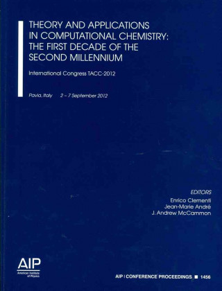 Kniha Theory and Applications in Computational Chemistry: The First Decade of the Second Millennium: Enrico Clementi