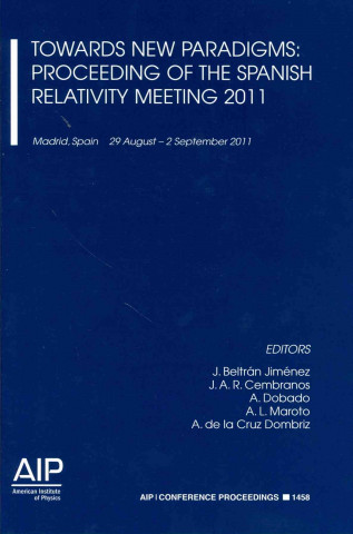 Knjiga Towards New Paradigms: Proceedings of the Spanish Relativity Meeting 2011 J.B. Jiménez