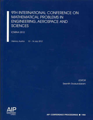 Carte 9th International Conference on Mathematical Problems in Engineering, Aerospace and Sciences: ICNPAA 2012 Seenith Sivasundaram