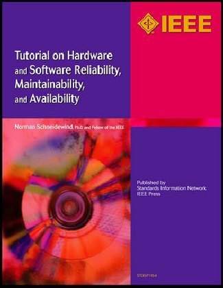 Könyv Tutorial on Hardware and Software Reliability, Maintainability and Availability Norman F. Schneidewind