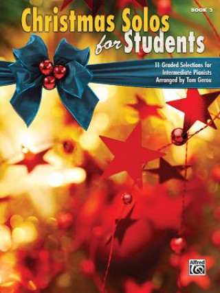 Carte Christmas Solos for Students, Book 3 Tom Gerou