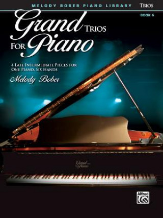 Carte Grand Trios for Piano, Book 6 Melody Bober