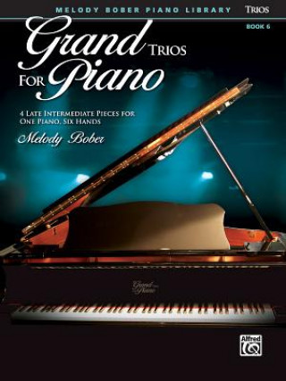 Book Grand Trios for Piano, Book 6 Melody Bober