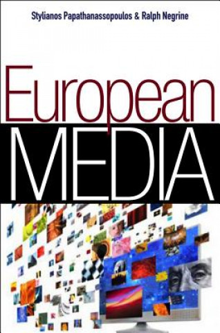 Kniha European Media - Structures, Politics and Identity Stylianos Papathanassopoulos