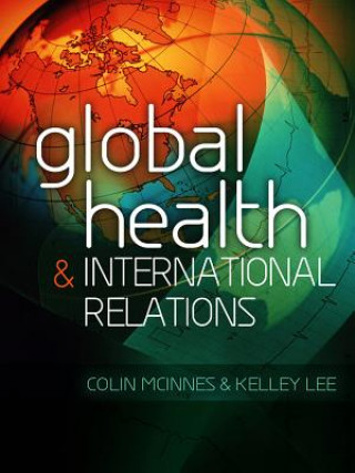 Книга Global Health and International Relations Colin McInnes