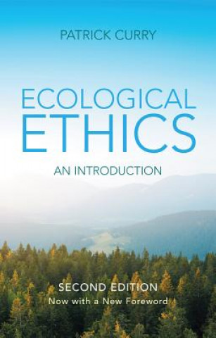 Kniha Ecological Ethics: An Introduction - Updated for 2018 Patrick Curry