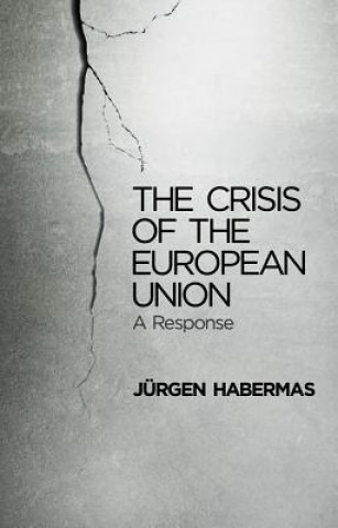 Carte Crisis of the European Union Jurgen Habermas