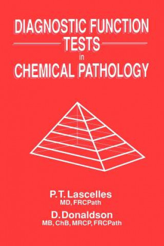 Kniha Diagnostic Function Tests in Chemical Pathology P.T. Lascelles