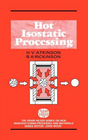 Kniha Hot Isostatic Processing H. V. Atkinson