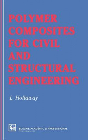 Buch Polymer Composites for Civil and Structural Engineering L. Hollaway