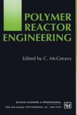 Kniha Polymer Reactor Engineering C. McGreavy